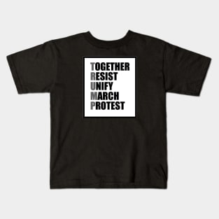 Together, Resist, Unify, March, Protest Kids T-Shirt